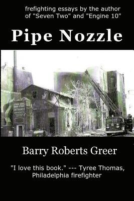 bokomslag Pipe Nozzle: Firefighting Prose You Can Read