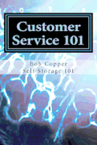 Customer Service 101: Using Common Sense to Provide a Superior Customer Experience 1