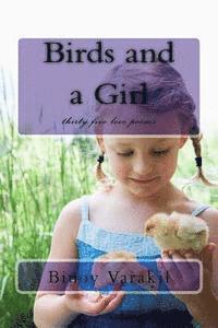 Binoy Varakil - Birds and a Girl: thirty five love poems, Häftad