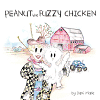 Peanut the Fuzzy Chicken 1