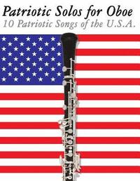 bokomslag Patriotic Solos for Oboe: 10 Patriotic Songs of the U.S.A.
