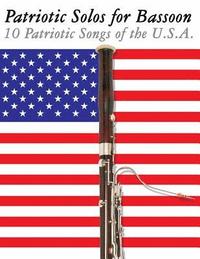 bokomslag Patriotic Solos for Bassoon: 10 Patriotic Songs of the U.S.A.