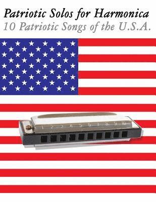 bokomslag Patriotic Solos for Harmonica: 10 Patriotic Songs of the U.S.A. (in Standard Notation and Harmonica Tabs)