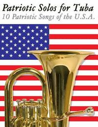 bokomslag Patriotic Solos for Tuba: 10 Patriotic Songs of the U.S.A.