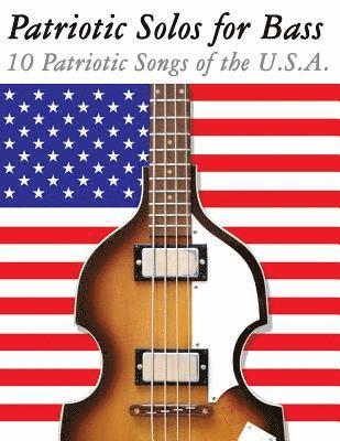 Uncle Sam - Patriotic Solos for Bass: 10 Patriotic Songs of the U.S.A. (in Standard Notation and Tablature), Häftad