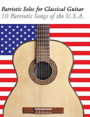 Uncle Sam - Patriotic Solos for Classical Guitar: 10 Patriotic Songs of the U.S.A. (in Standard Notation and Tablature), Häftad