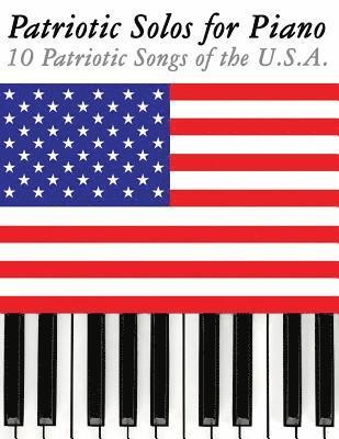 Uncle Sam - Patriotic Solos for Piano: 10 Patriotic Songs of the U.S.A., Häftad