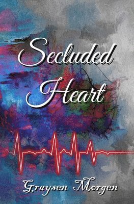 Graysen Morgen - Secluded Heart, Häftad