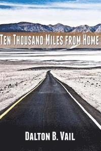 Ten Thousand Miles From Home 1