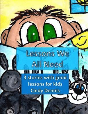 Lessons We All Need To Learn Vol. 1: s book contains two books. Both have valuable lessons for young readers. A Cotton Tale helps children learn bound 1