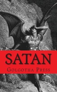 bokomslag Satan: A Biography of the Judeo-Christian Prince of Darkness