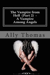 bokomslag Vampire from Hell (Part 2) - A Vampire Among Angels