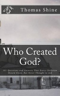 bokomslag Who Created God?