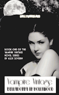 bokomslag Vampire Vintage Book One: Belladonna in Hollywood (Vampire Vintage Series)