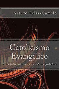 bokomslag Catolicismo Evangélico: El catolicismo a la luz de la palabra