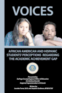 bokomslag Voices: African American and Hispanic Students' Perceptions Regarding the Academic Achievement Gap