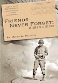 bokomslag Friends Never Forget: Letters to a Soldier