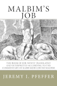 bokomslag Malbim's Job: The Book of Job: Newly Translated and Interpreted According to the Commentary of Rabbi Meir Lebush Malbim