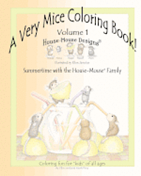 bokomslag A Very Mice Coloring Book - Volume 1: Summertime Fun with the House-Mouse(R) Family by artist Ellen Jareckie