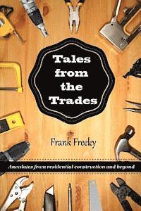 bokomslag Tales From the Trades: Anecdotes from Residential Construction and Beyond