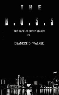 bokomslag The B.O.S.S.: The Book of Short Stories