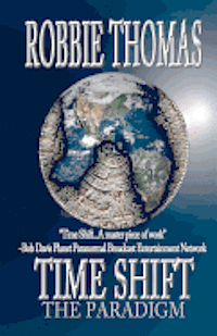 Robbie Thomas - Time Shift: The Paradigm, Häftad