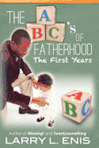 bokomslag The ABC's of Fatherhood: The First Years