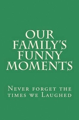 Our Family's Funny Moments 1