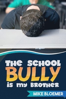 bokomslag School Bully Is My Brother