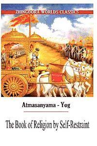 Atmasanyama Yog The Book of Religion by Self-Restraint 1