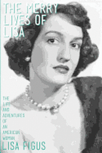 Lisa Figus - The merry lives of lisa, Häftad