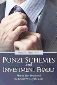 bokomslag Ponzi Schemes and Investment Fraud: How to Beat Ponzi and the Crooks 98% of the Time