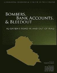 bokomslag Bombers, Bank Accounts, and Bleedout: Al-Qa'da's Road In and Out of Iraq