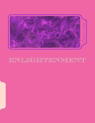 Crystal E. James - Enlightenment: Of Your Being, Häftad