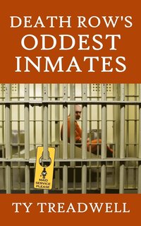 bokomslag Death Row's Oddest Inmates