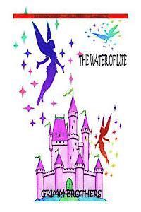 Grimm Brothers - The Water Of Life, Häftad
