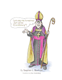 Stephen L. Boehrer - Just Call me Excellency, Häftad