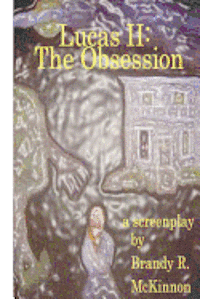 bokomslag Lucas II: The Obsession Screenplay
