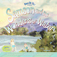 bokomslag Samson and the Wonders of Water: Early learners journey through the water cycle as Samson inspires conservation and pollution prevention. Come on alon