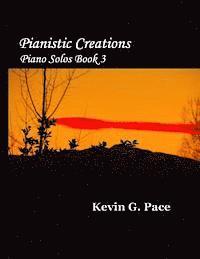 bokomslag Pianistic Creations: Piano Solos Book 3: Piano Solos Book 3