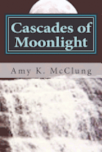 bokomslag Cascades of Moonlight: The Parker Harris series