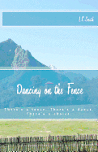 Dancing on the Fence