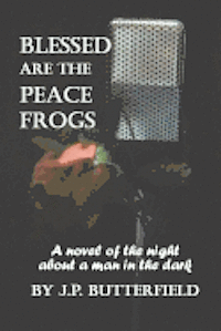 bokomslag Blessed are the Peace Frogs