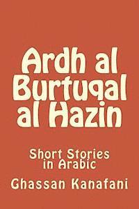 bokomslag Ardh Al Burtuqal Al Hazin: Short Stories in Arabic