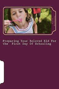 bokomslag Preparing your Beloved Kid for the First Day Of schooling