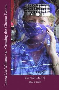 bokomslag Crossing the Chemo Room: Survival Stories Book One