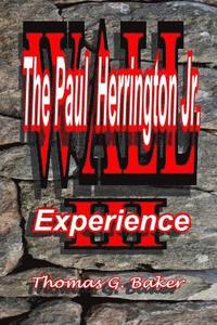 bokomslag Wall III The Paul Herrington Jr. Experience: The Paul Herrington Jr. Experience