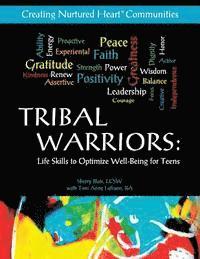 bokomslag Tribal Warriors: Life Skills to Optimize Well-Being for Teens/Creating Nurtured Heart Communities