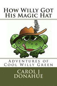 bokomslag How Willy Got His Hat: The Adventures of Cool Willy Green