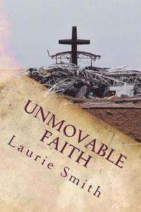bokomslag Unmovable Faith: Unmovable Faith is about accomplishing your God given Dream!